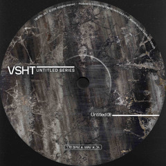 VSHT - Untitled 08 [Free Download / Untitled Series]