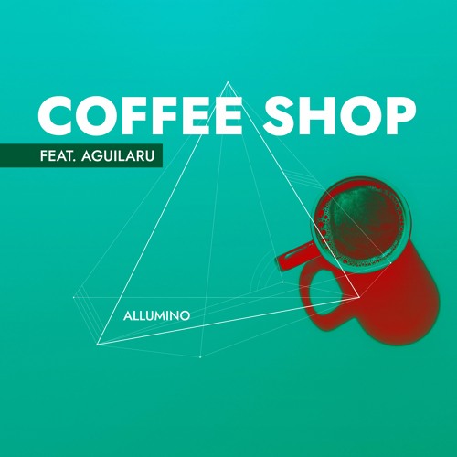 Coffee Shop (feat. Aguilaru)