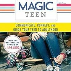 & 1-2-3 Magic Teen: Communicate, Connect, and Guide Your Teen to Adulthood BY: Thomas Phelan (A