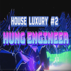 HOUSE LUXURY #2 - HUNG ENGINEER ||2025