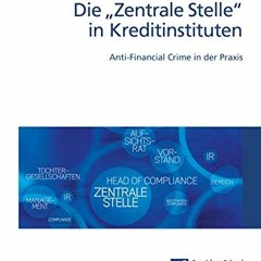 [View] EBOOK 💗 Die "Zentrale Stelle" in Kreditinstituten: Anti-Financial Crime in de