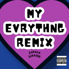 SAMAYA : MY  EVRYTHNG RMX