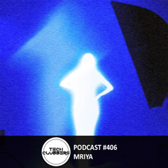 MRIYA - Tech Clubbers Podcast #406