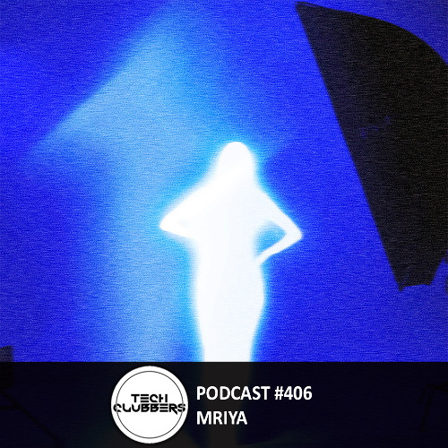 MRIYA - Tech Clubbers Podcast #406