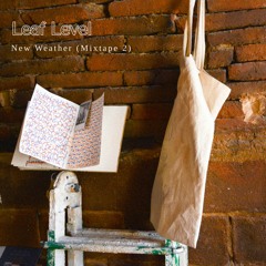 Leaf Level - New Weather (Mixtape 2)