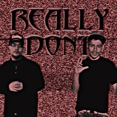 "REALLY DONT" RBB x JZF [prod. sonni]