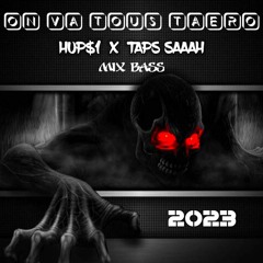 Hups1 Remix 2023  Mix Bass Taps Saaah