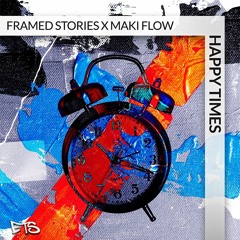 Happy Times (feat. Maki Flow)