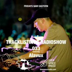 Tracklistings Radio Show #033 (2022.10.21) : Alavux @ Deep Space Radio