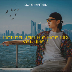 Mongolian Hip-Hop Mix (Vol.1) DJ Kinatsu
