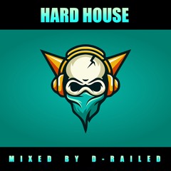 Hard House - Mixed By D-Railed *FREE WAV DOWNLOAD*