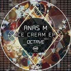 Anas M - Ice Cream (Original Mix) Preview