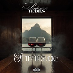SITTIN’ IN $MOKE