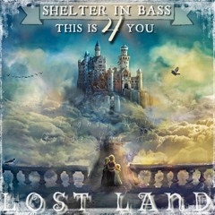SHELTER IN BASS IV - LOST LAND