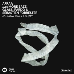 Afraa avec more eaze, Glass, Pardo & Sébastien Forrester - 30 Mai 2024