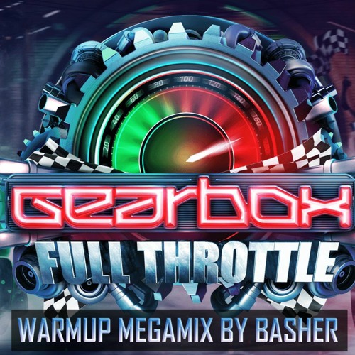 Gearbox Full Throttle Warmup Megamix | 68 minutes | 58 tracks