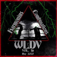 WLDV - Harmonious Combinations Vol.16 - May 2025