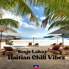 Sonje Lakay Haitian Chill Vibez 2023 | Baky| Kenny Haiti| Durkheim| Michael Brun| Charlin Bato|