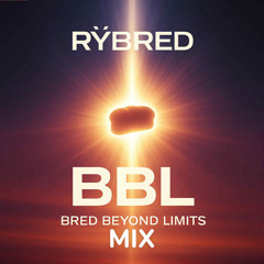 BBL (BRED BEYOND LIMITS MIX)