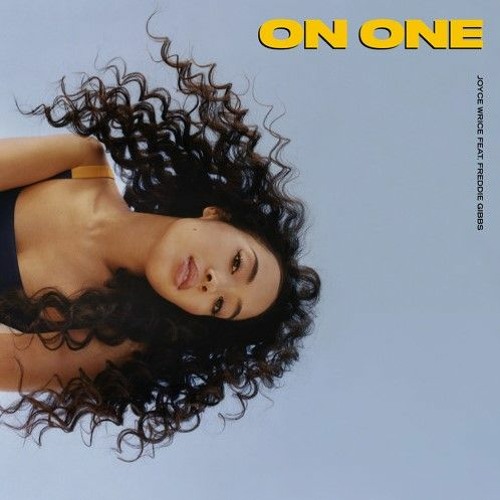 Joyce Wrice - On One Ft. Freddie Gibbs (Remi Oz Remix)