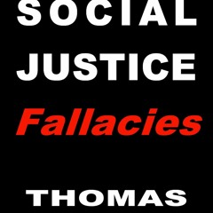 Read Social Justice Fallacies