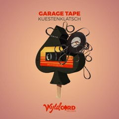 Kuestenklatsch - Garage Tape - Original Version - Out Now