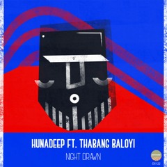 Hunadeep Feat. Thabang Baloyi - Our First Track (Original Mix)