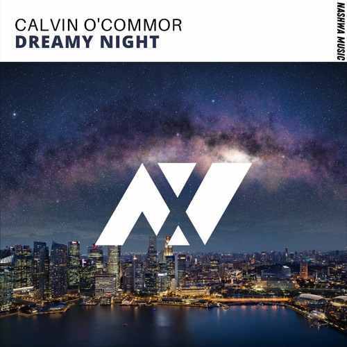 Calvin O'Commor - Dreamy Night (Extended mix)