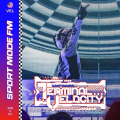 Sport Mode FM S26E1 | Ft. Terminal Velocity