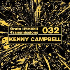 Bruto Transmissions #032 - Kenny Campbell