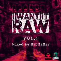 I Want It RAW (Vol. 4)