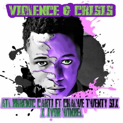 VIOLENCE & CRISIS ft Chalwe and Winkel