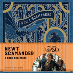 [GET] KINDLE √ Fantastic Beasts and Where to Find Them: Newt Scamander: A Movie Scrap