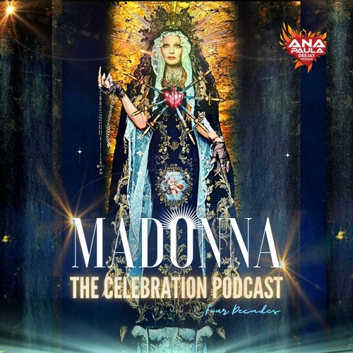 Stream MADONNA THE CELEBRATION PODCAST FOUR DECADES by DJAnaPaula | Listen  online for free on SoundCloud
