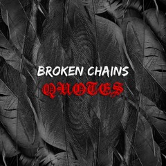 Broken Chains - Quotes