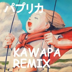 Foorin-パプリカ (KAWAPA REMIX)