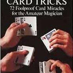 Access [PDF EBOOK EPUB KINDLE] Self-Working Card Tricks (Dover Magic Books) by Karl F