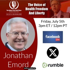FDA/Pharma Revolving Door, Jonathan Emord, FDA Authority, Trump Immunity - The RSB Show 7-5-24