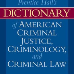 [GET] PDF 📂 Dictionary of American Criminal Justice, Criminology and Law by  David F