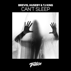 BREVIS & Huseby & Justtjokay - Can't Sleep