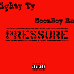 Pressure (Ft. MoonBoy Rell)