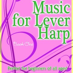 Sharon Watson's MUSIC FOR LEVER HARP BOOK 1 - Download today!