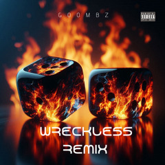 Goombz- wreckless (You) coco jones remix.