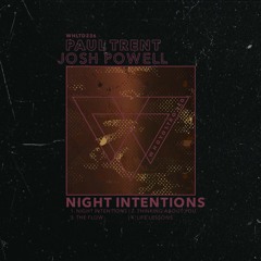 Paul Trent, Josh Powell - Night Intentions [WHLTD236]