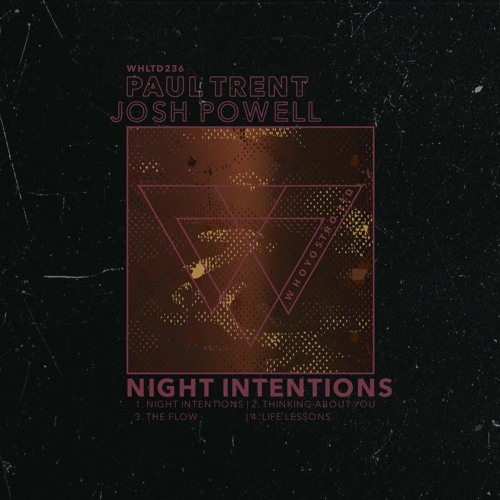 Paul Trent, Josh Powell - Night Intentions [WHLTD236]