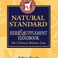VIEW KINDLE 📑 Natural Standard Herb and Supplement Handbook: The Clinical Bottom Lin