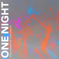 One Night (Feat. Kiley Latham)