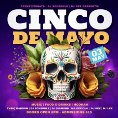 Frenzy Fridays (Cinco De Mayo) ft. DJ Lex