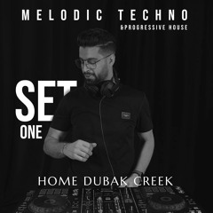 SET One @Home Dubai Creek | Melodic Techno & Progressive House