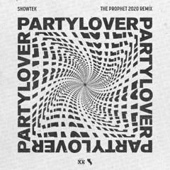 Showtek - Partylover (The Prophet 2020 Remix)